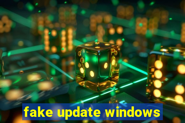 fake update windows